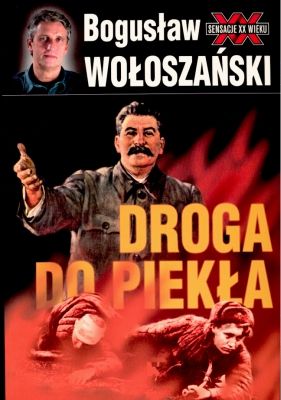 Boguslaw Wołoszanski - Droga do piekla, Stalin 1941-1945 - Okładka.jpg
