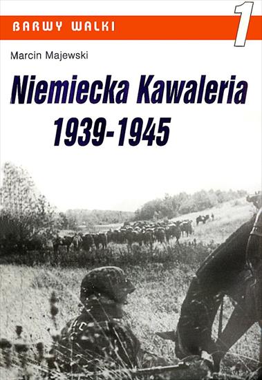 World War II3 - Barwy Walki 1 - Marcin Majewski - Niemiecka Kawaleria 1939-1945 1997.jpg