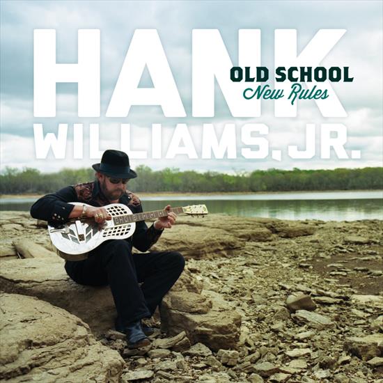 Hank Williams Jr. - Old School New Rules - 2012 - Front.png